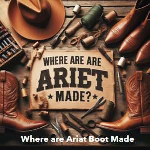 where are ariat boots made