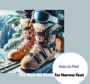best ski boots for narrow feet