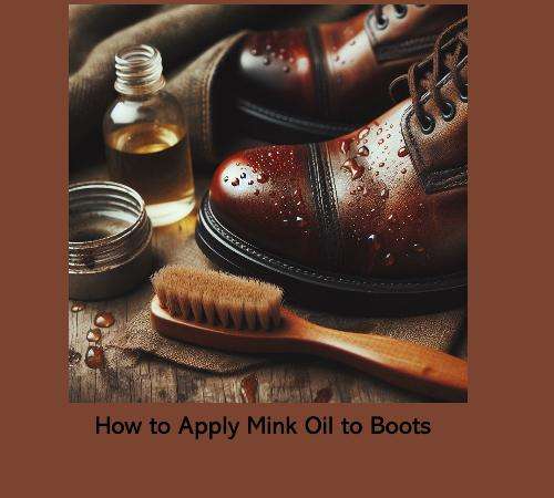 how to apply mink oil to boots