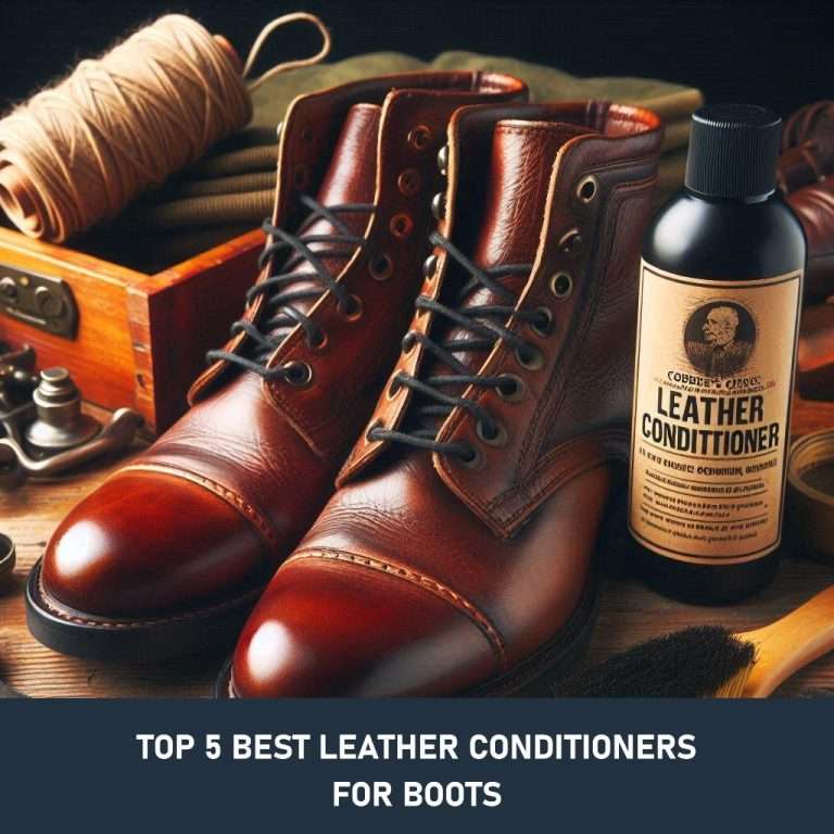 Top 5 Best Leather Conditioners for Boots Revitalize Your Boots